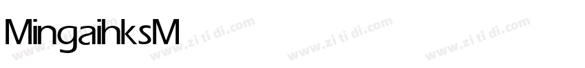 Mingaihks Medium字体转换